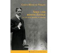 Sous une bonne étoile: La vie d'un homme du monde