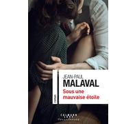 Jean-Paul Malaval – Sous une mauvaise étoile – Roman – Broché