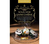Sous Vide Gourmet Cookbook