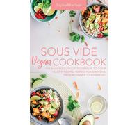 Sous Vide Vegan Cookbook