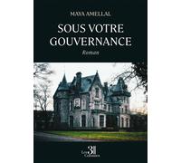 Sous votre gouvernance - Maya Amellal - Trois Colonnes - broché - Roman