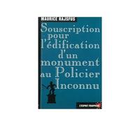Souscription pour l'édification d'un monument au policier inconnu