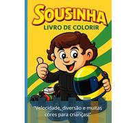 Sousinha no Kart: Hora de Colorir!: “Velocidade, diversão e muitas cores para crianças!”