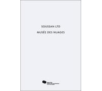 Soussan Ltd. Musée des Nuages - Collectif - Mac Val - broché - Essai