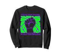 Soutenez la lutte opprimée pour la justice et le changement Sweatshirt