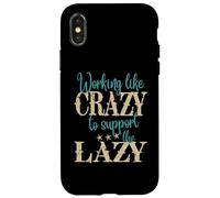 Soutenez les paresseux avec humour Je travaille comme des fous pour soutenir les paresseux Coque pour iPhone X/XS
