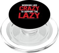 Soutenez les paresseux avec humour Je travaille comme des fous pour soutenir les paresseux PopSockets PopGrip pour MagSafe
