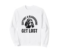Soutenez Un Chien de Chasse - Get Lost - Funny Hound Dog Sweatshirt
