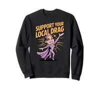 Soutenez Votre Culture Locale Drag Queer Culture Pride Art Sweatshirt