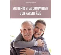 Soutenir et accompagner son parent âgé (0000)