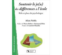 Soutenir le je(u) des différences à l'école: Rôle et place du psychologue
