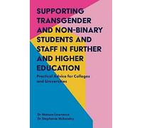 Soutenir les étudiants et le personnel transgenres et non binaires dans l'enseignement supérieur : Conseils pratiques pour les établissements d'enseignement supérieur