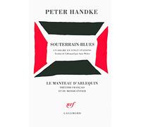 Peter Handke – Souterrain-Blues : Un drame en vingt stations – Roman – Broché – Gallimard