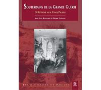 Souterrains de la Grande Guerre