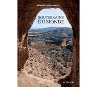 Souterrains du monde Jérôme Triolet (Auteur), Laurent Triolet (Auteur)