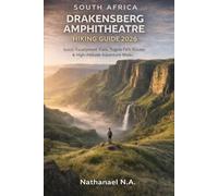 SOUTH AFRICA DRAKENSBERG AMPHITHEATRE HIKING GUIDE 2026: Iconic Escarpment Trails, Tugela Falls Routes & High-Altitude Adventure Walks