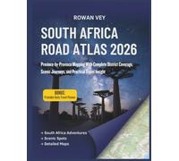 South Africa Road Atlas 2026: Province-by-Province Mapping With Complete District Coverage, Scenic Journeys, and Practical Travel Insight