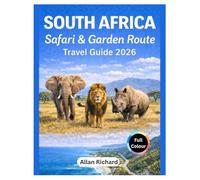 SOUTH AFRICA SAFARI & GARDEN ROUTE TRAVEL GUIDE 2026: Big Five Safaris, Private Game Reserves & Kruger National Park - Planning Tips, Costs, and Itineraries for First-Time Visitors