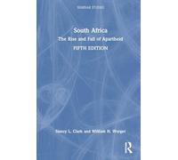 South Africa: The Rise and Fall of Apartheid