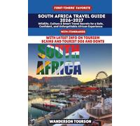 SOUTH AFRICA TRAVEL GUIDE 2026-2027: Wildlife, Culture & Smart Travel Secrets for a Safe, Confident, and Unforgettable African Experience
