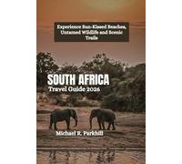 SOUTH AFRICA Travel Guide 2026: Experience Sun-Kissed Beaches, Untamed Wildlife and Scenic Trails