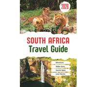 South Africa Travel Guide: Unforgettable Adventures, Hidden Gems & Secret Spots Across All 9 Provinces. A Local's Insider Guide from Cape Town to Kruger with Cultural Insights & Expert Tips
