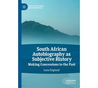 South African Autobiography As Subjective History