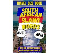 South African Slang Dictionary: Speak Like a South African, 500+ Common Slang Terms Explained