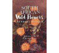 South African Wild Flowers - Illustrated By A. Beatrice Hazell