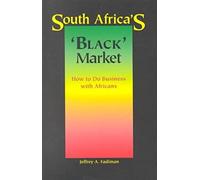 South Africa's "Black" Market: How To Do Business With Africans