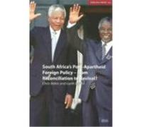 South Africa's Post-Apartheid Foreign Policy: From Reconciliation to Revival? Alden, Chris, Le Pere, Garth (Auteur)