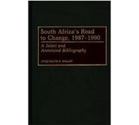 South Africa's Road to Change, 1987-1990, African Special Bibliographic Series Jacqueline A. Kalley (Auteur)