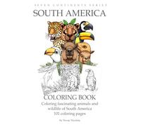 South America Animal Coloring Book for Kids: 101 Fun and Educational Pages Featuring Jaguars, Toucans, Dolphins, Capybaras, and More from the Rainforest and Beyond, 5.626" x 8.75"