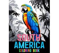 SOUTH AMERICA Coloring Book - 108 pages! Featuring high quality, beautifully detailed drawings of South American animals.: From COLOR THAT. SUPER ... ILLUSTRATIONS. For adults and all ages 12+