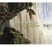 South America: From Machu Picchu to the Amazon rainforest