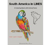 South America in Lines: A Coloring Book with Animal Facts