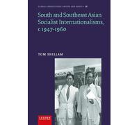South and Southeast Asian Socialist Internationalisms, C1947-1960