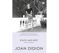 SOUTH AND WEST: From A Notebook
