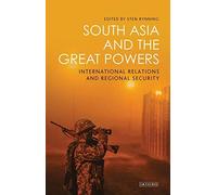 South Asia And The Great Powers: International Relations And Regional Security