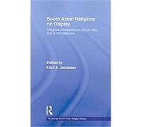 South Asian Religions on Display, Routledge South Asian Religion Knut A. Jacobsen (Auteur)
