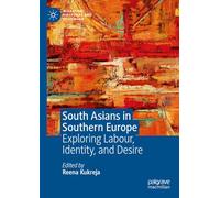 South Asians in Southern Europe: Exploring Labour, Identity, and Desire