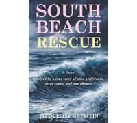 South Beach Rescue: Inspired by a true story of nine friends, three ropes and one chance
