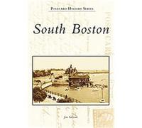 South Boston, The Postcard History Series Jim Sullivan (Auteur)