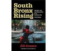 South Bronx Rising by Jill Jonnes Jill Jonnes (Auteur)