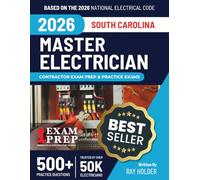 South Carolina 2026 Master Electrician Exam Prep and Study Guide: 12 Practice Exams + 2 Full Final Exams: Trusted by 50k Electricians