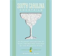 South Carolina Cocktails An Elegant Collection of Over 100 Recipes Inspired by the Palmetto State - Stephanie Burt - Cider Mill Press - ebook (ePub) - Livre
