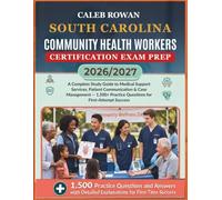 South Carolina Community health workers certification EXAM PREP 2026/2027: A Complete Study Guide to Medical Support Services, Patient ... Practice Questions for First-Attempt Success