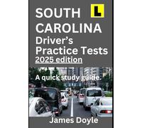 SOUTH CAROLINA Driver’s Practice Test 2025 edition A Quick Study Guide: 350+ DMV Permit/license written Practice Test Questions and Answers for Car Drivers