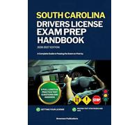 SOUTH CAROLINA DRIVERS LICENSE EXAM PREP HANDBOOK: A Complete Guide to Passing the Exam on First