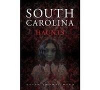 South Carolina Haunts - [Version Originale] Kevin Thomas Ward (Auteur)